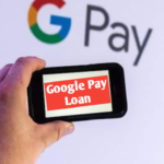 Google Pay Loan