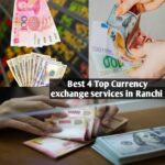 Currency exchange services in Ranchi