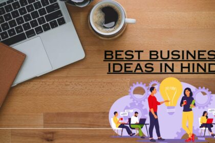 Best Business ideas in hindi