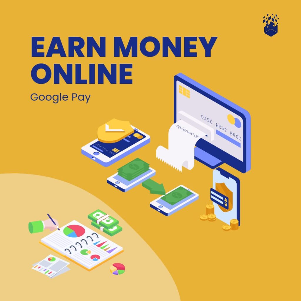 EARN MONEY ONLINE: Google Pay ने शुरू किया