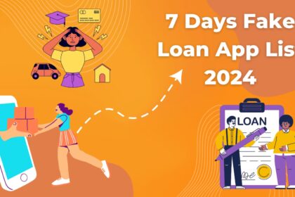 7 Day Fake Loan App List 2024 में 7 Day Loan App List में से लेने पहले ये जाने