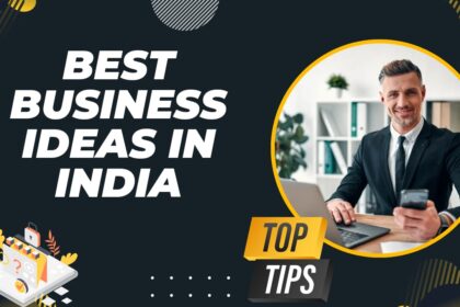 Best Business Ideas in India