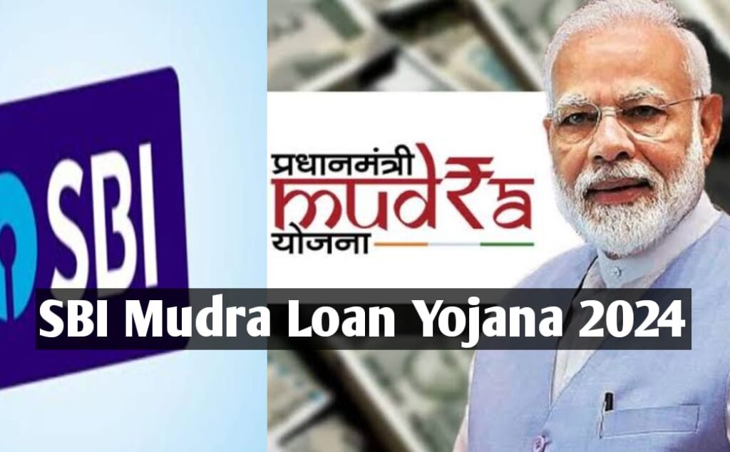 SBI Mudra Loan Yojana 2024 