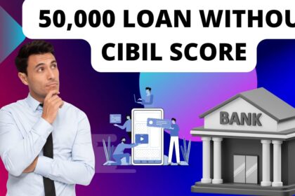 50,000 Loan Without Cibil Score