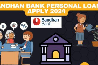 Bandhan Bank Personal Loan Apply 2024