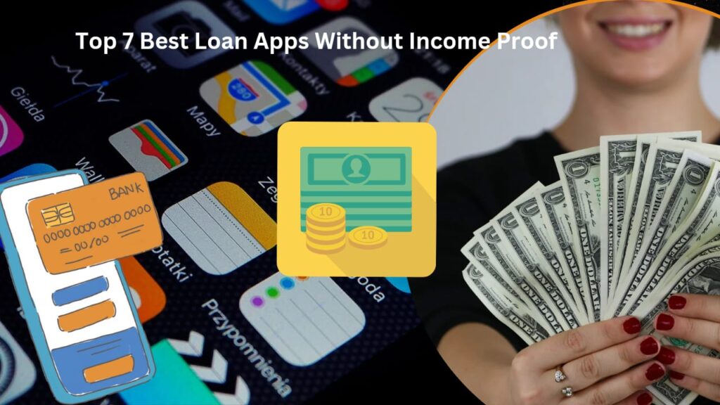 Top-7-Best-Loan-Apps-Without-Income-Proof