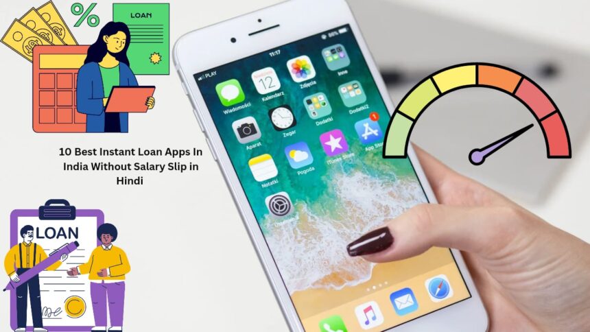 Instant Loan Apps In India Without Salary Slip