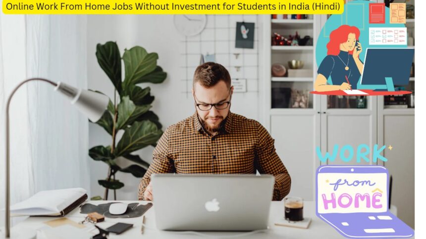 Online Work From Home Jobs Without Investment for Students in India